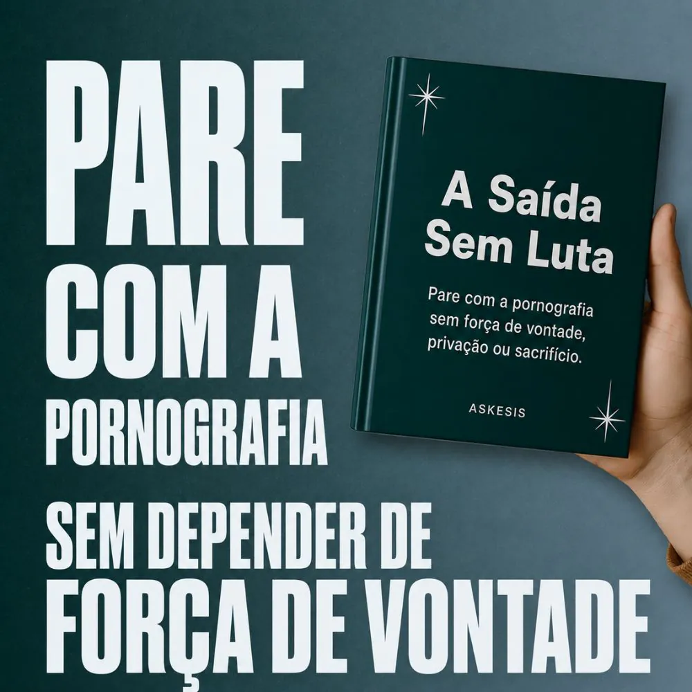 A Saída Sem Luta: pare com a pornografia sem depender de força de vontade
